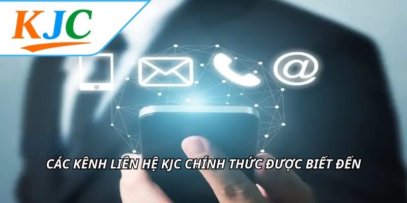 Các kênh liên hệ KJC chính thức được biết đến
